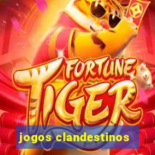 jogos clandestinos